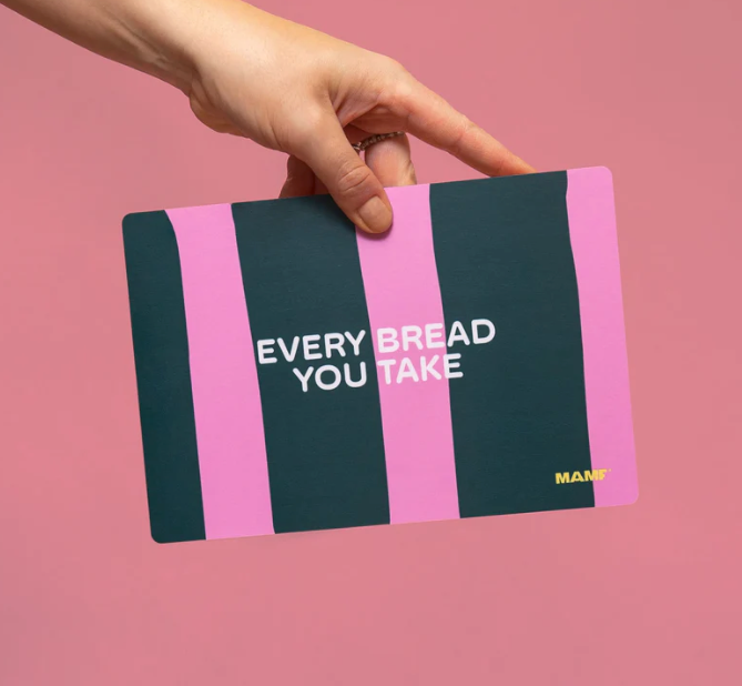Every Bread You Take